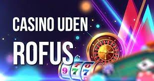 Casino Uden Casinoer Uden ROFUS En Guide til Alternativer 1125511833 Casino Uden Casinoer Uden ROFUS En Guide til Alternativer 1125511833