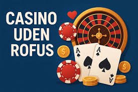 Gode Udenlandske Casino Uden Casinoer En Ny Æra af Online Spil